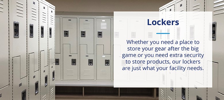 Lockers: whether you need a place to store your gear after the big game or you need extra security to store products, our lockers are just what your facility needs.